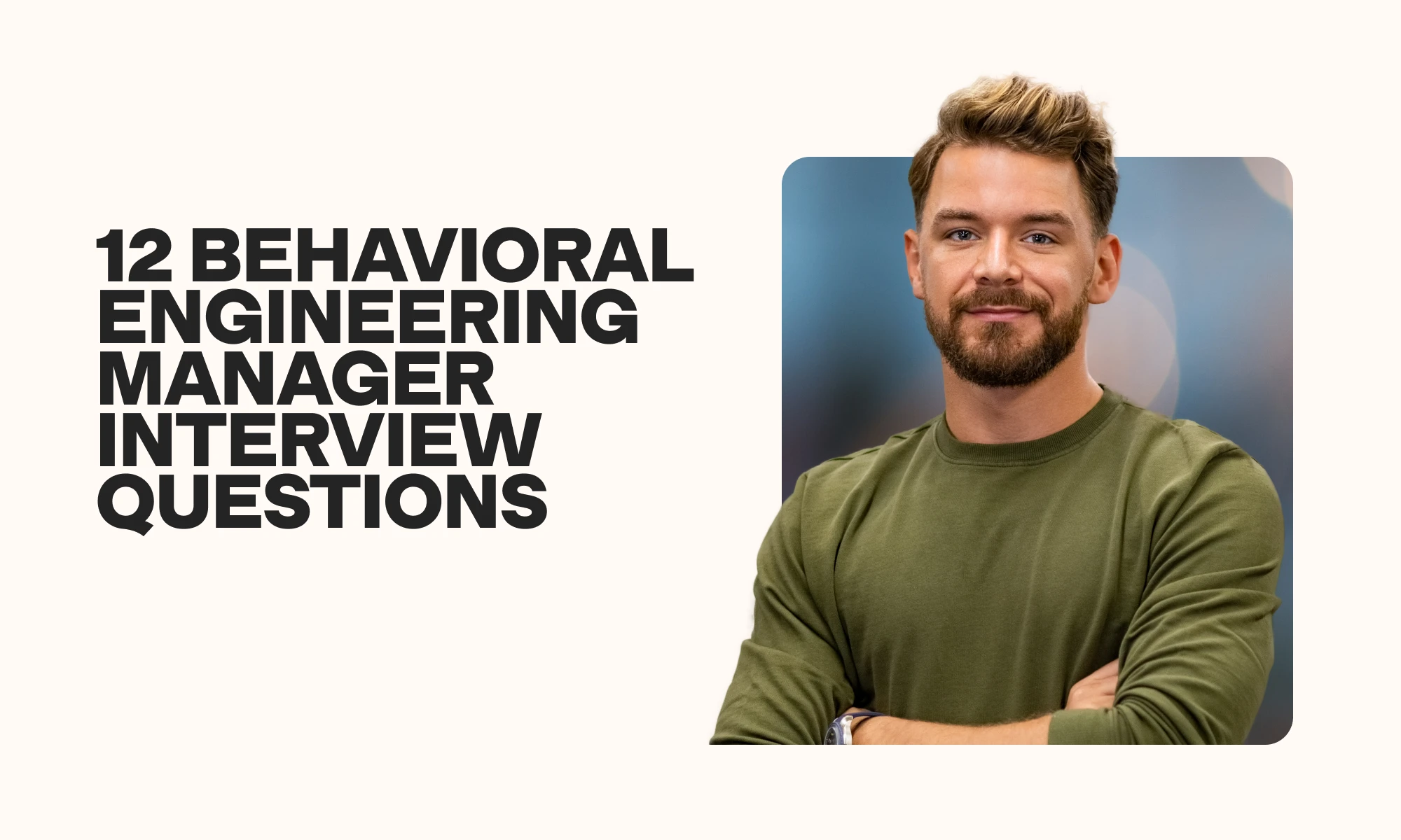 behavioral engineering manager interview questions