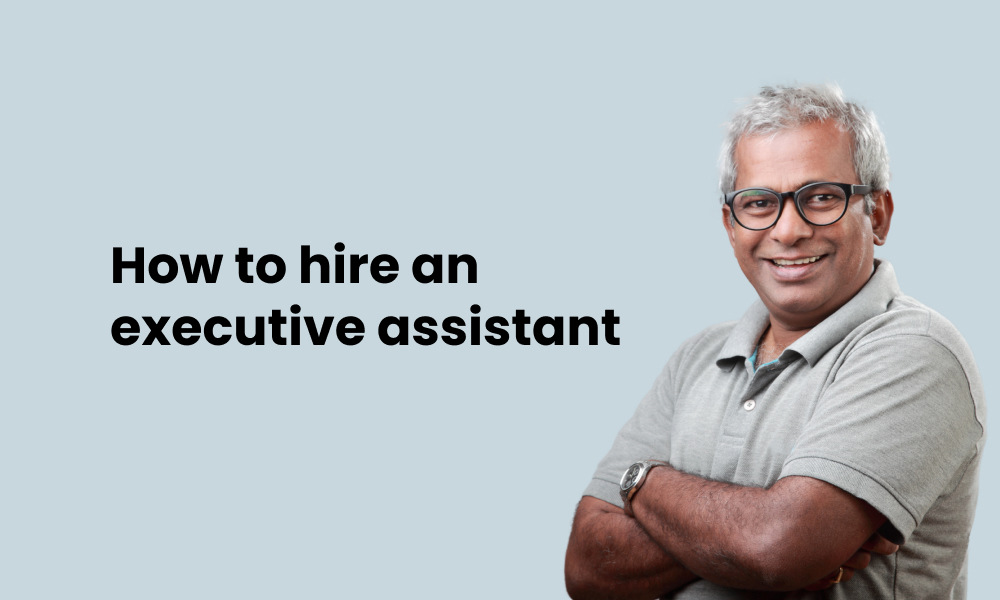 How to hire an executive assistant