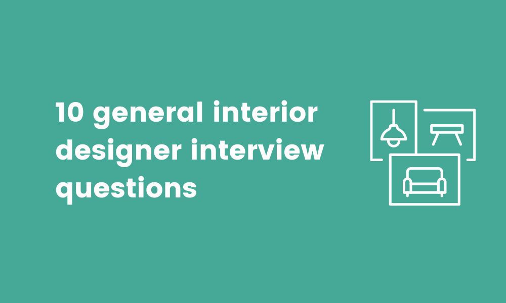 10 general interior designer interview questions