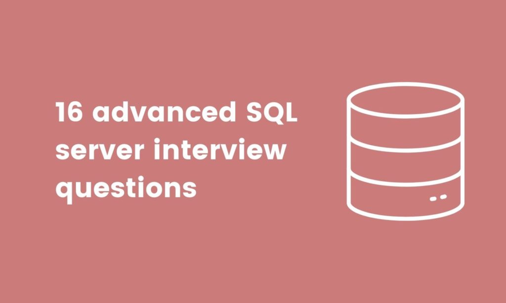 Interviewfragen zum SQL-Server für Fortgeschrittene