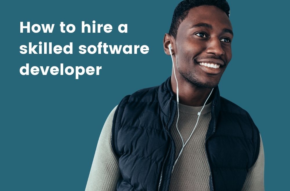 How to hire a skilled software developer