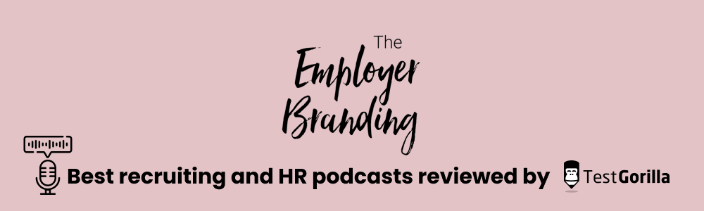 Employer branding best recruiting and hr podcast reviewed by TestGorilla 