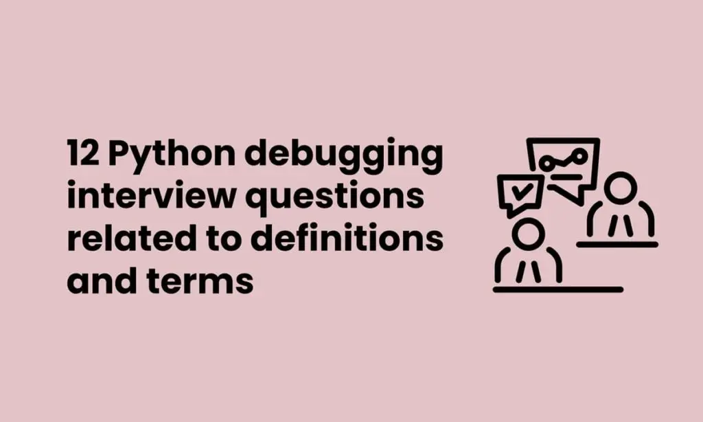 banner image for Python debugging interview questions related to definitions and terms