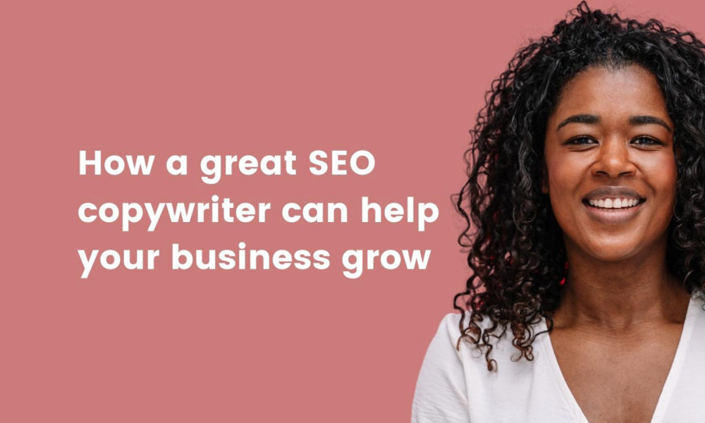 how an seo copywriter can help your business