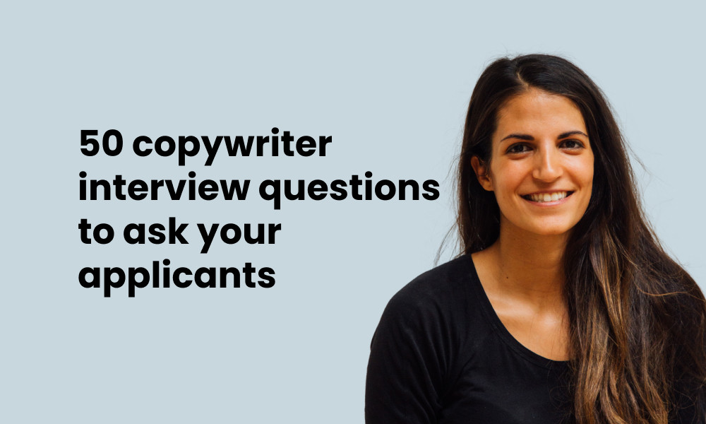 50 copywriter interview questions to ask your applicants TG