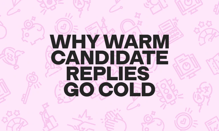 Why warm candidate replies go cold featured image