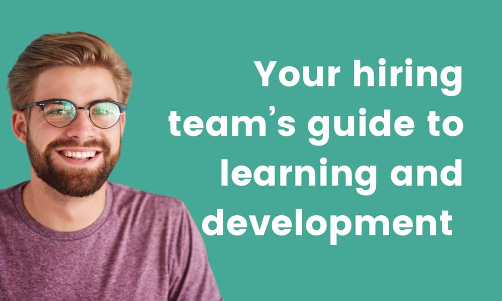 your hiring team's guide to hiring and development