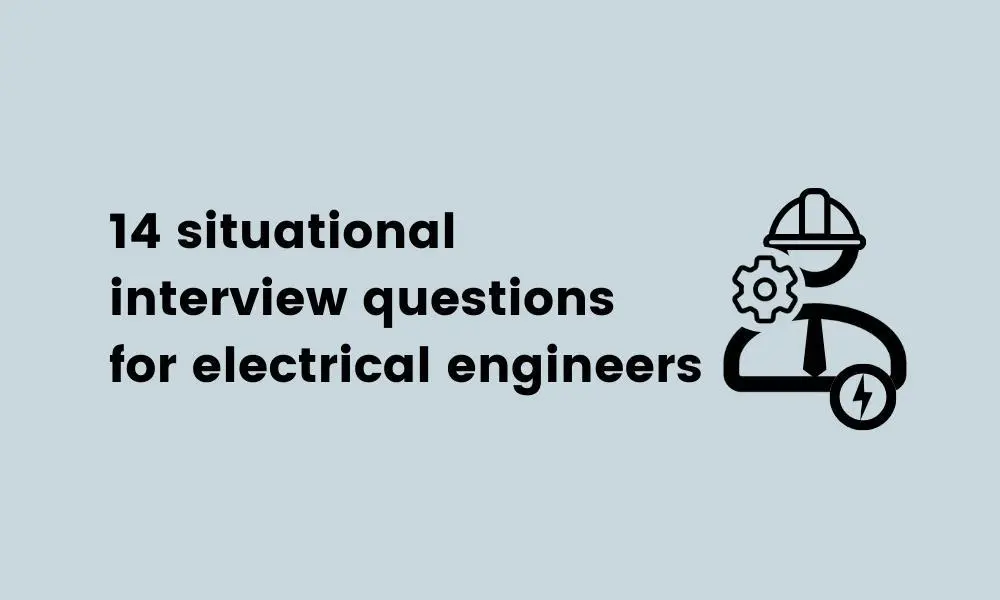 situational interview questions for electrical engineers 