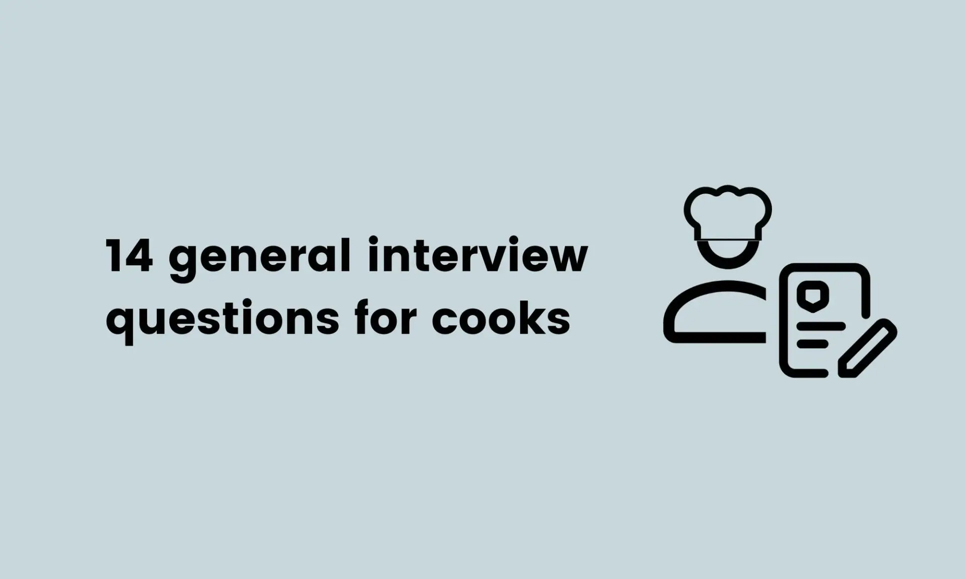 37 Cook Interview Questions & Answers to Hire in the Kitchen