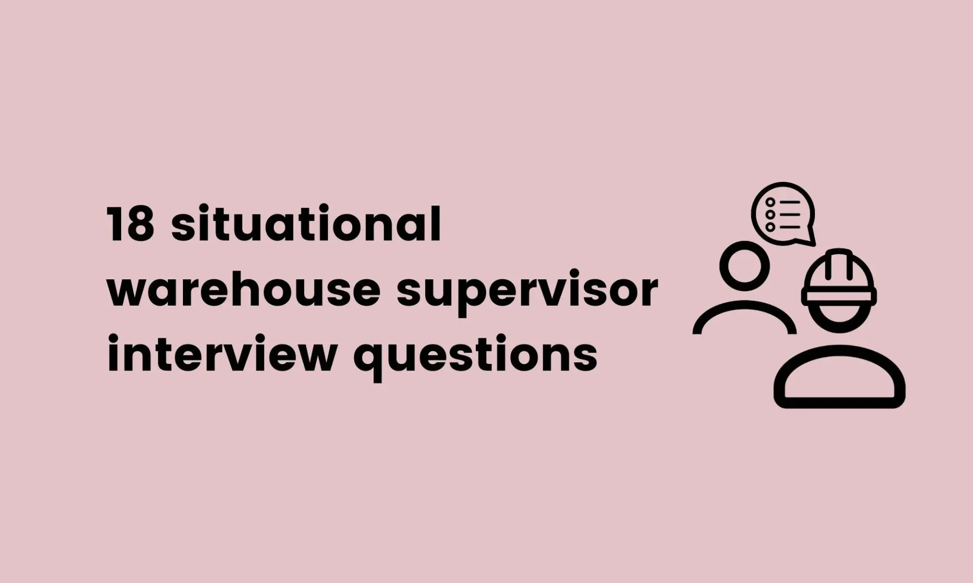 banner image for 18 situational warehouse supervisor interview questions 