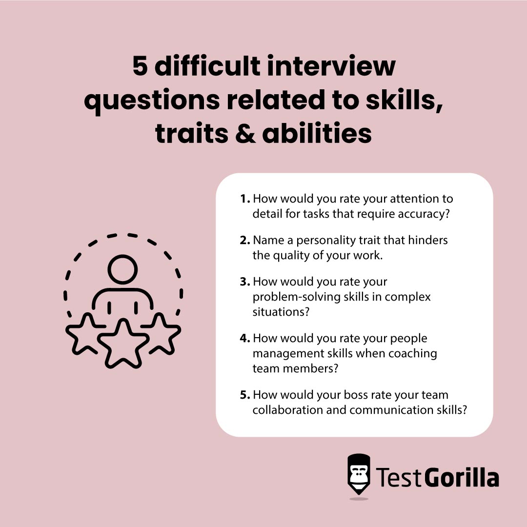 list of 5 difficult interview questions related to skills, traits, and abilities