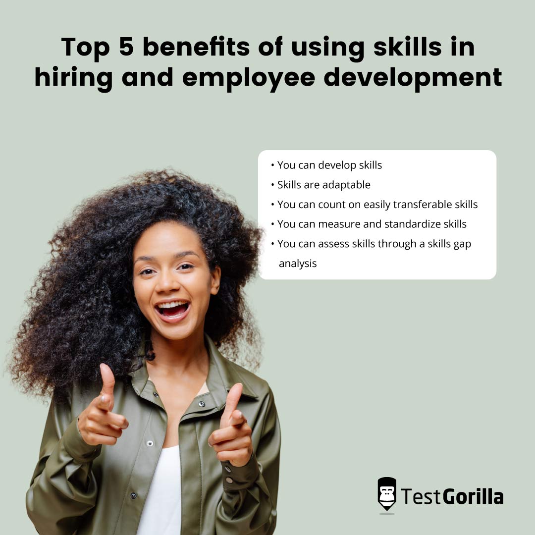 5 benefits of using skills in hiring and employee development