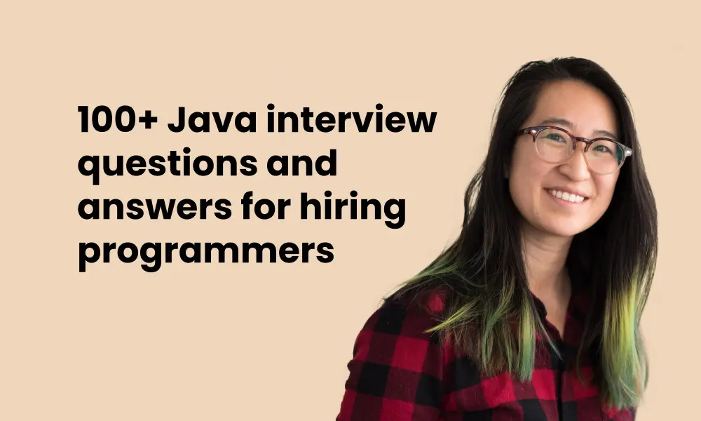 100 Java interview questions and answers for hiring programmers Feature