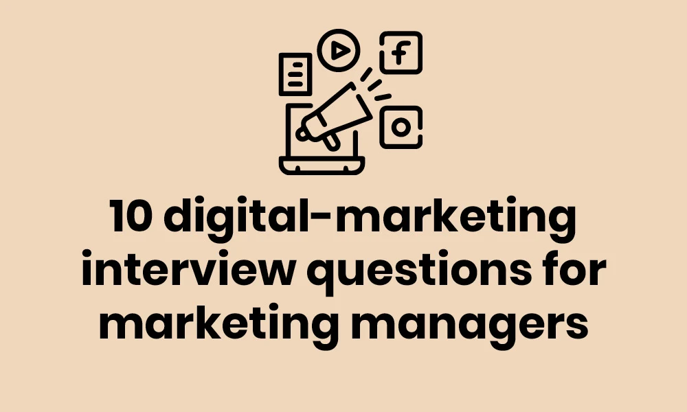 Graphic image introducing 10 digital-marketing interview questions for marketing managers