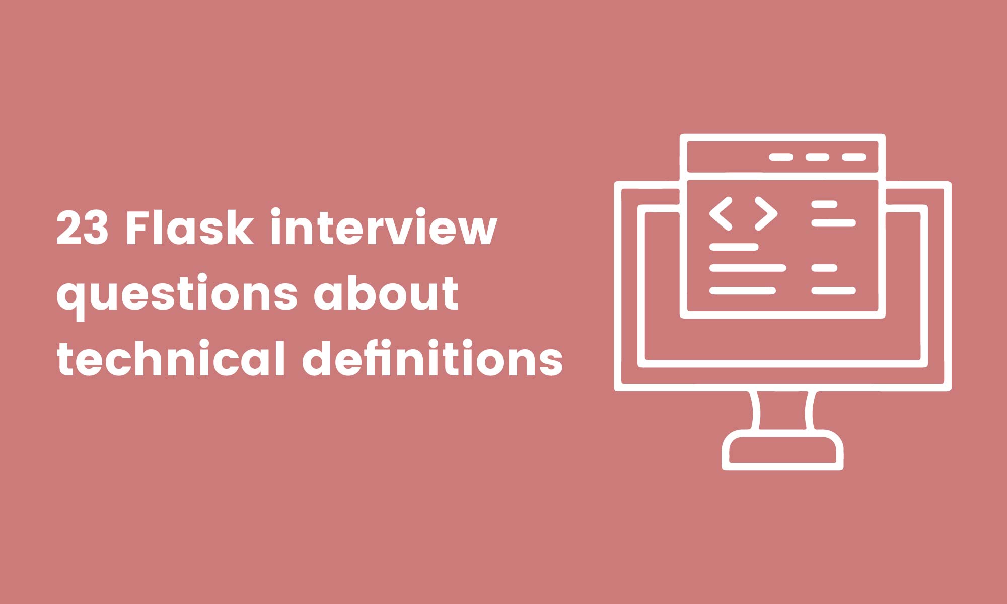 23 Flask interview questions technical definitions