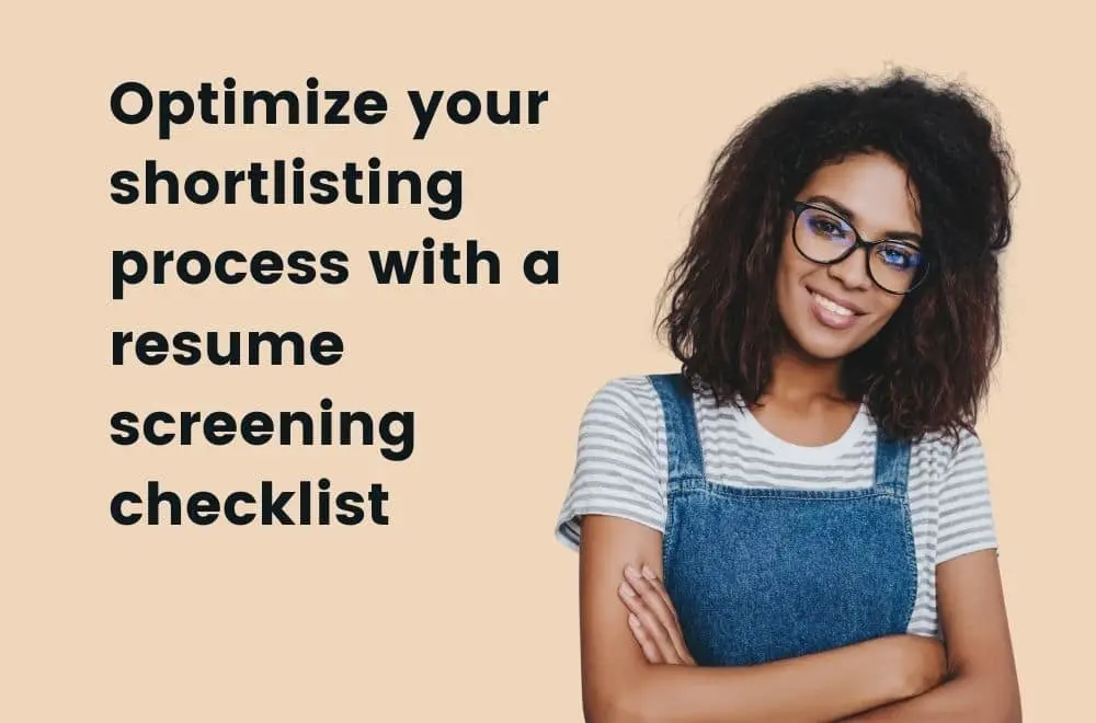Optimize your shortlisting process with a resume screening checklist