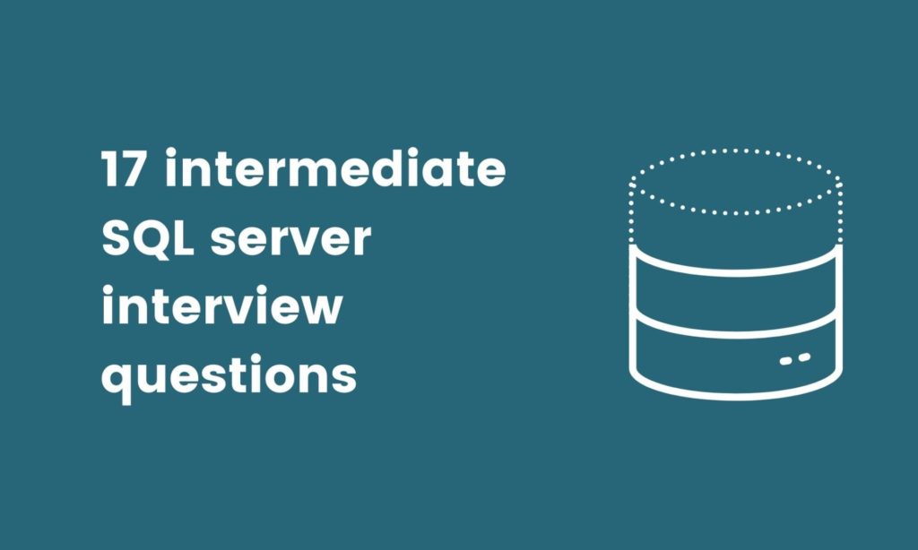 questions d’entretien sur SQL Server de niveau intermédiaire