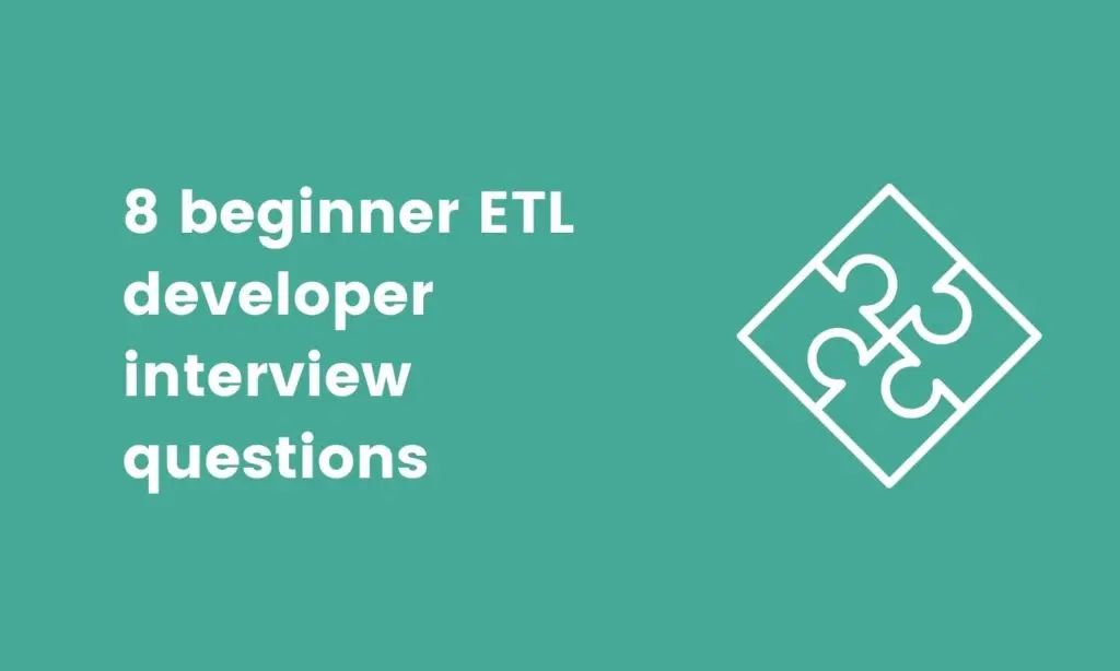 questions d’entretien pour développeur·se ETL débutant·e