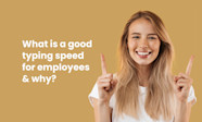 What Is A Good Typing Speed For Employees And Why 