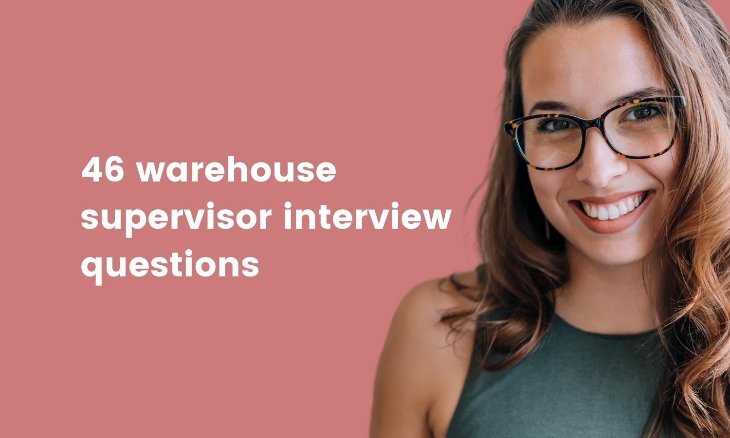 46 Warehouse Supervisor Interview Questions TestGorilla   46 Warehouse Supervisor Interview Questions 