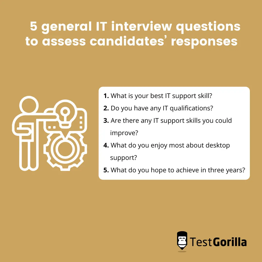 5 general IT interview questions to assess candidates responses