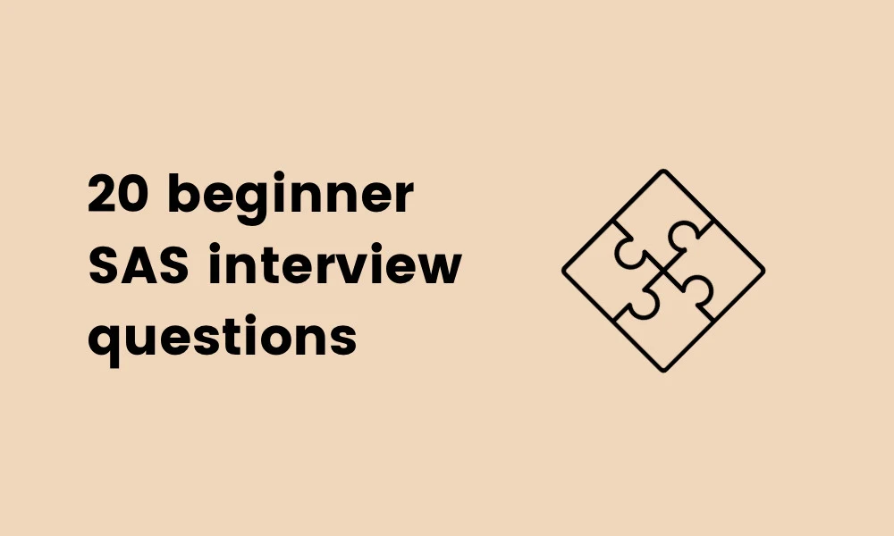 SAS interview questions for beginners