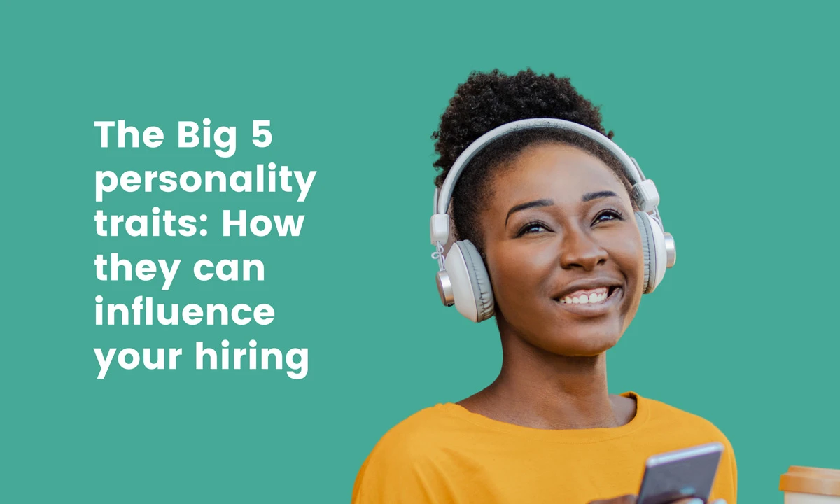 big 5 personality traits influence hiring