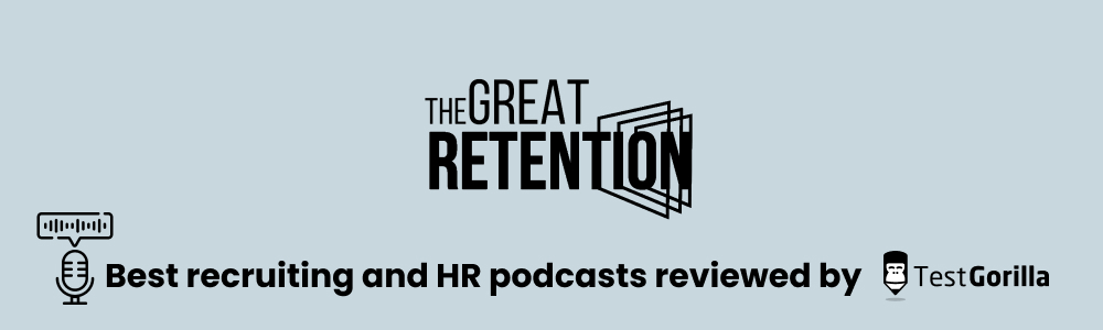 The great retention best recruiting and hr podcast reviewed by TestGorilla 