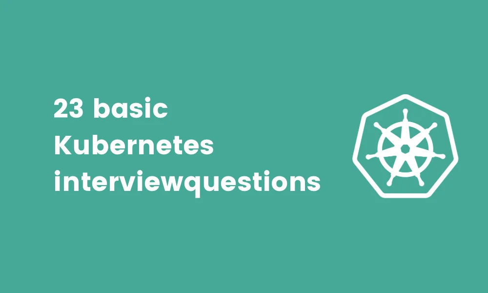 banner image for basic Kubernetes interview questions