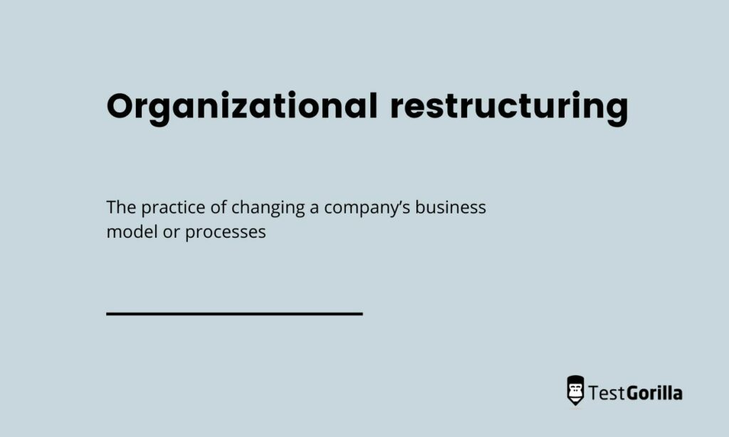 Organizational restructuring 