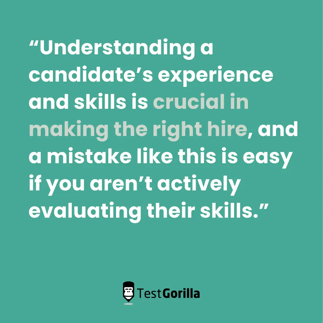 Understanding a candidate's skills is essential quote