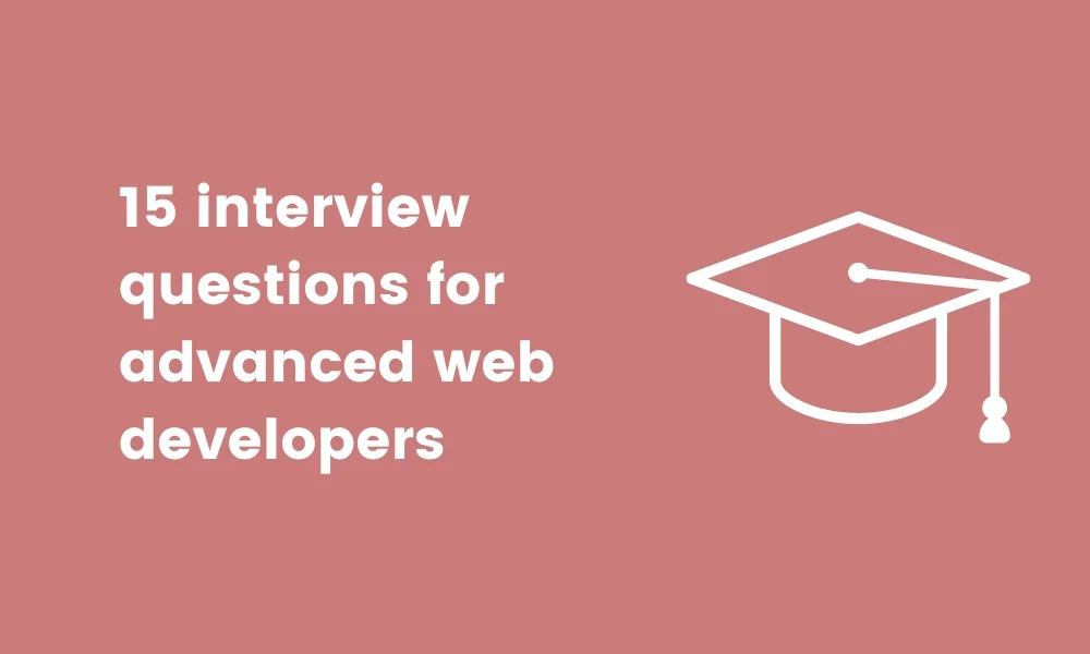 15 interview questions advanced developers