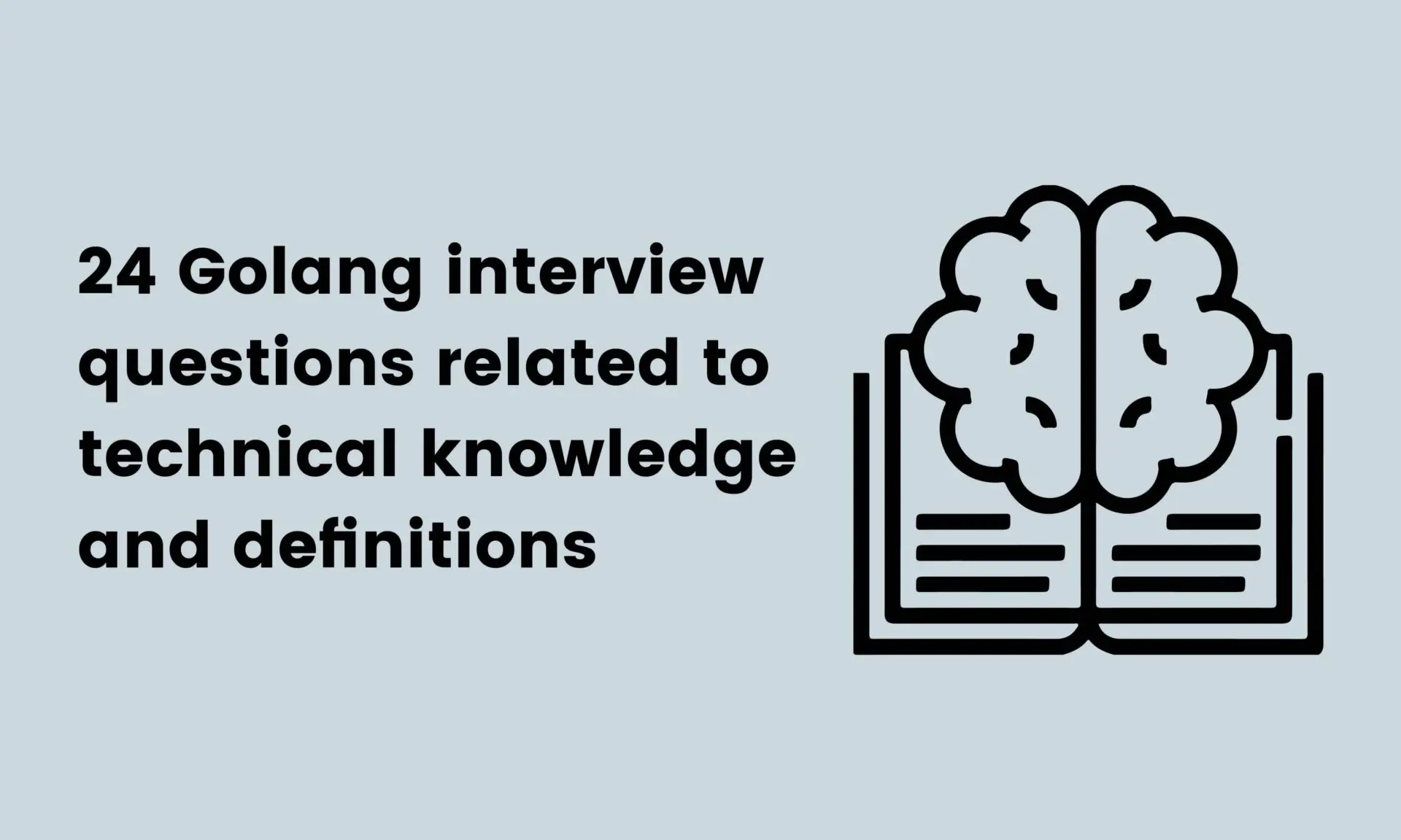 24 Golang interview questions related to technical knowledge and definitions