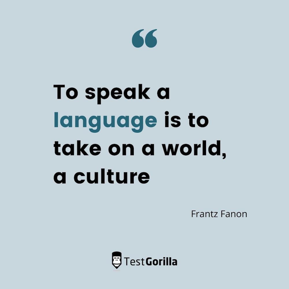 to speak a language is to take on a world