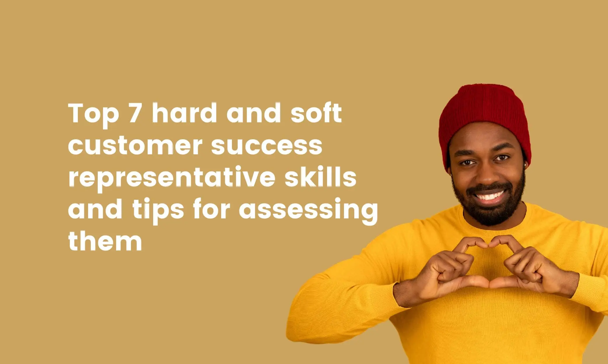 top-hard-and-soft-customer-success-skills-and-tips-for-assessing-them