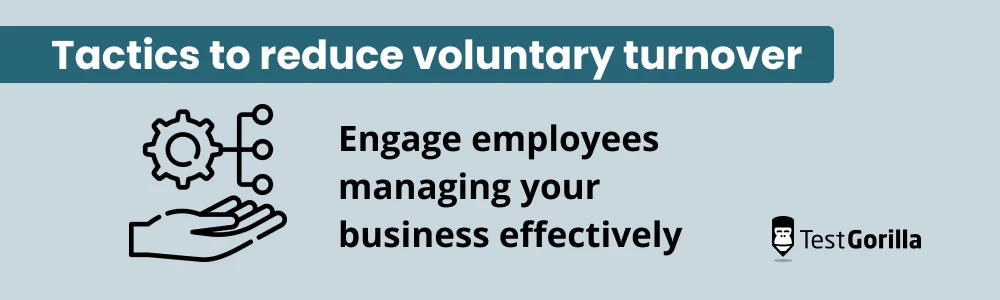 Tactics to reduce voluntary turnover engage employees managing your business 