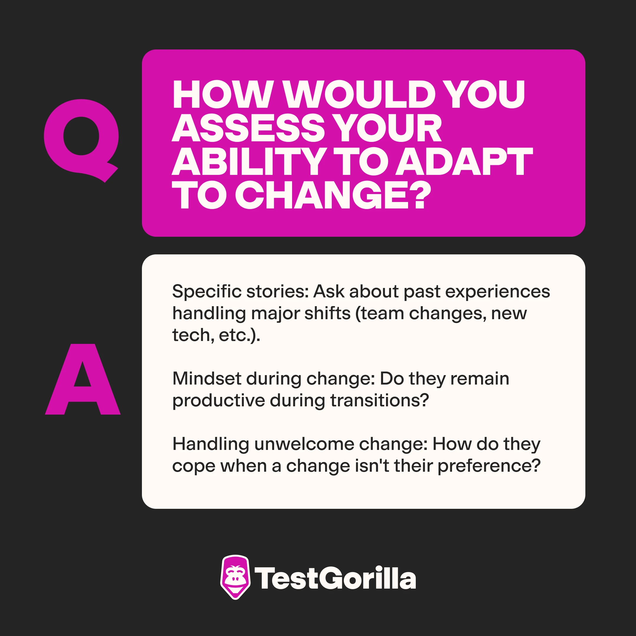 How would you assess your ability to adapt to change?
