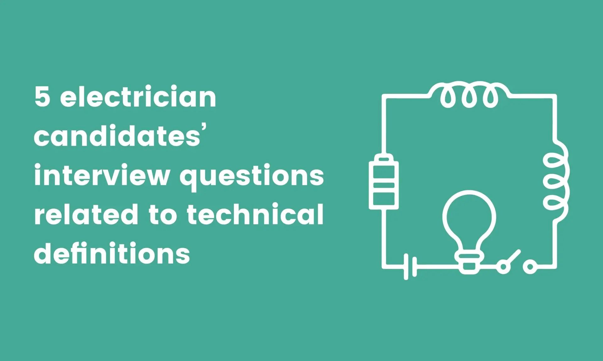 banner image for 5 electrician candidates’ interview questions related to technical definitions