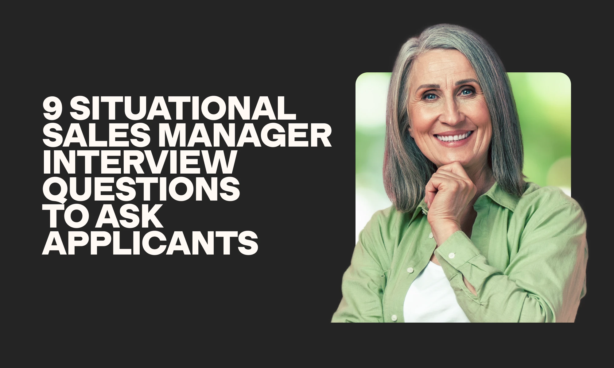 situational sales manager interview questions to ask applicants