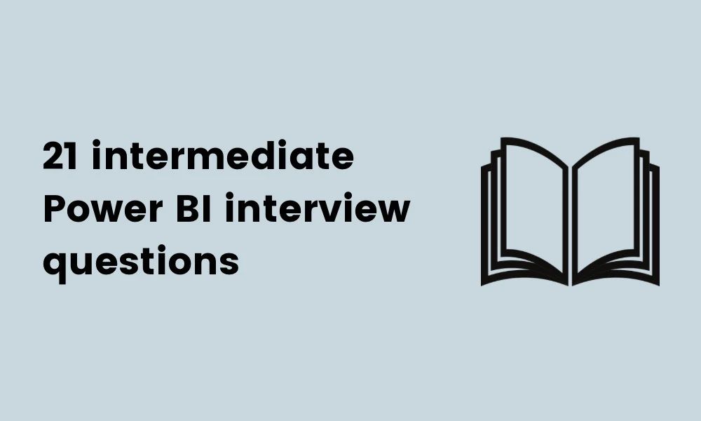 intermediate power BI interview questions