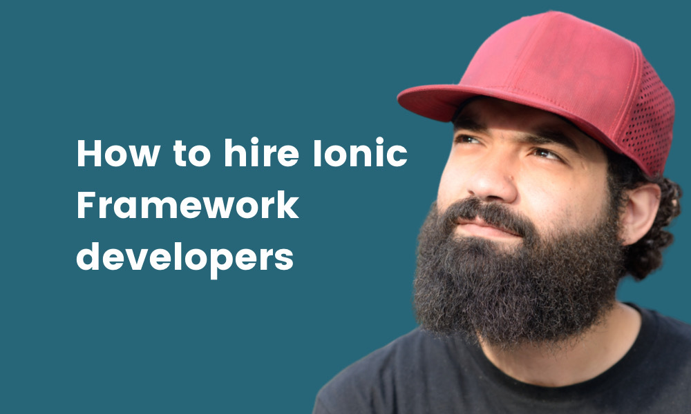 How To Hire Ionic Framework Developers Testgorilla
