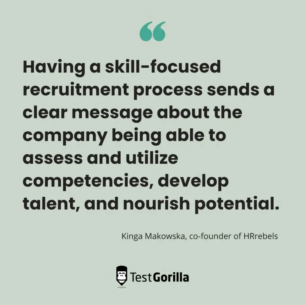 Kinga Makowska quote about skill-focussed recruitment