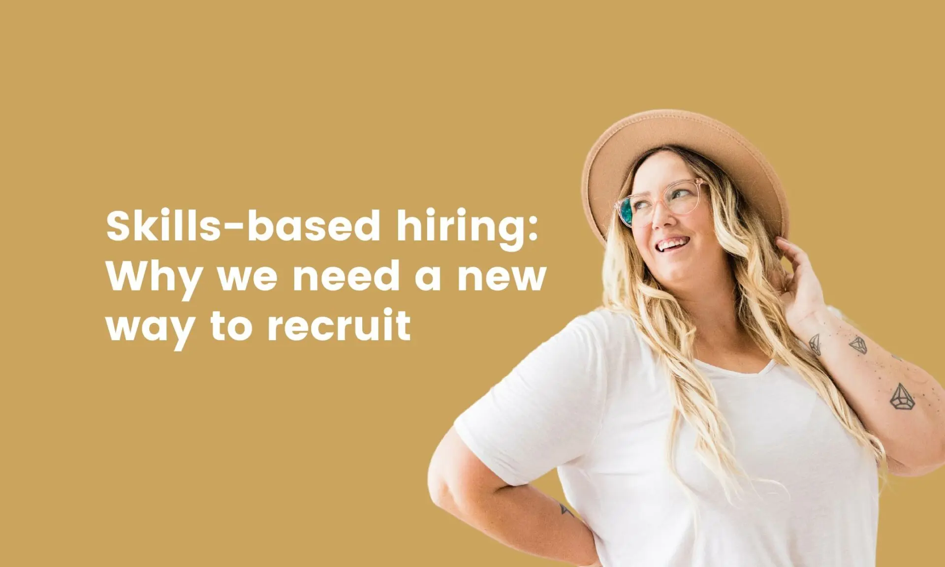 Skills-based hiring why we need a new way to recruit