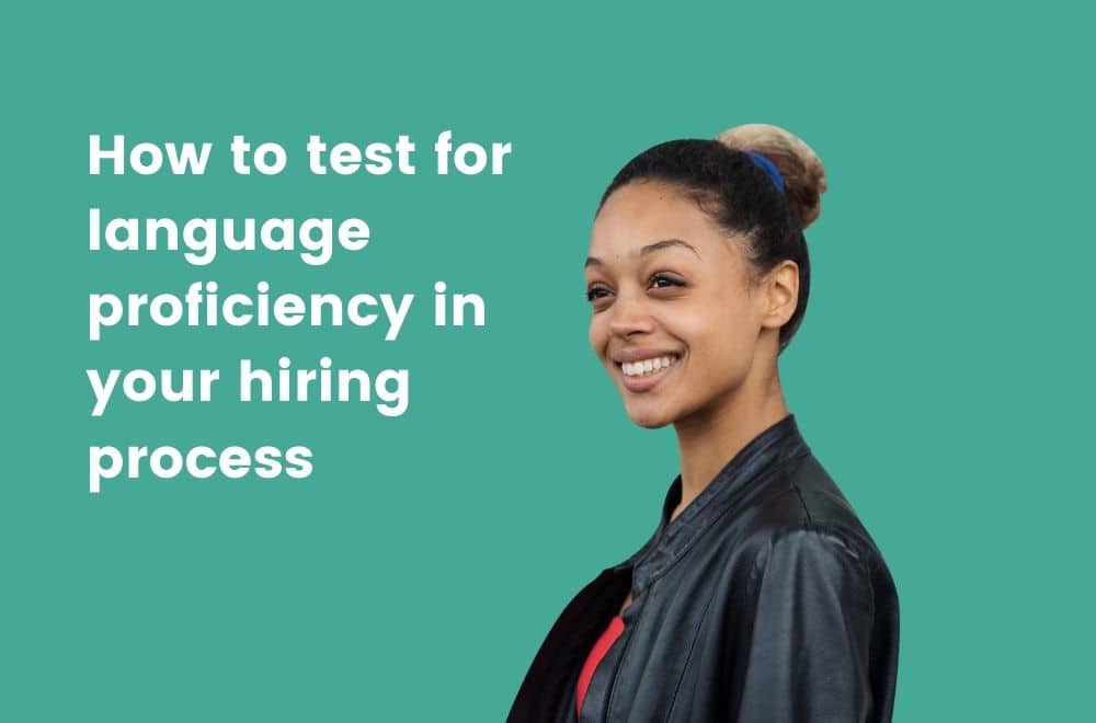 how to test language proficiency in your hiring process