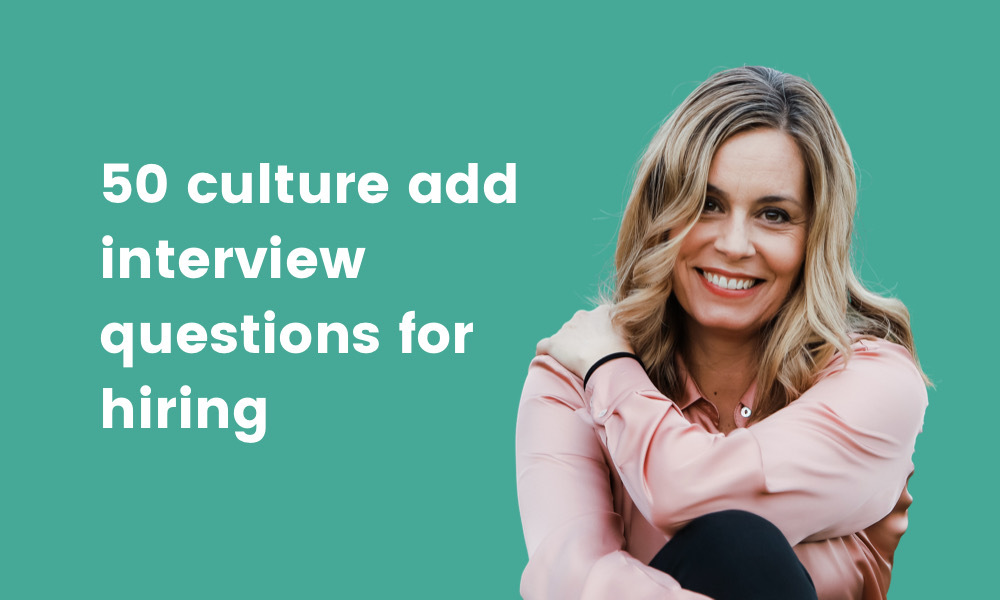 culture add interview questions when hiring