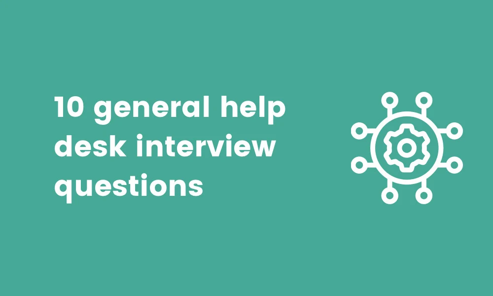 42 help desk interview questions to ask candidates TestGorilla