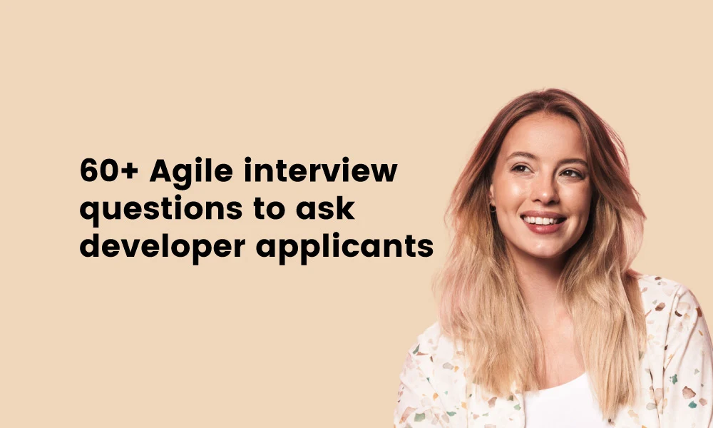 60+ Agile interview questions to ask developer applicants - TG