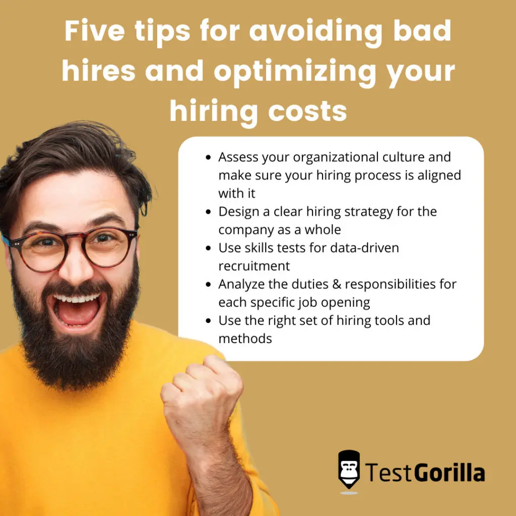 Tips for avoiding bad hires and optimizing your hiring costs
