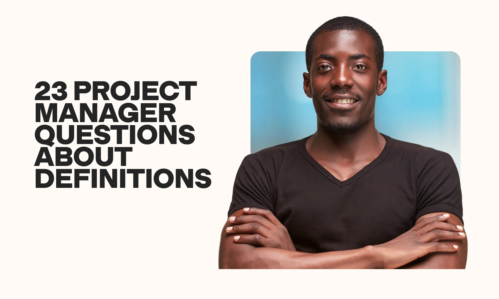 23 project manager questions on definitions