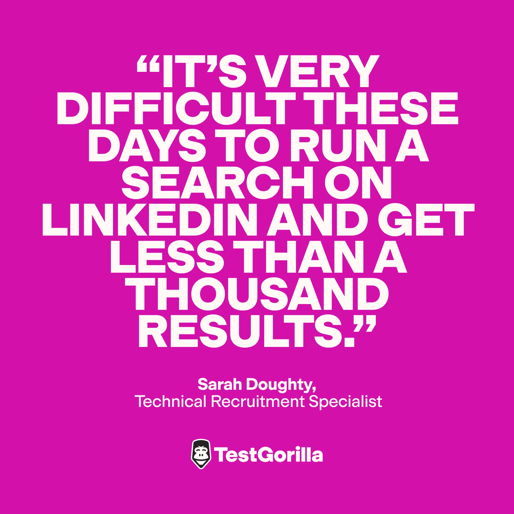 Quote Sarah Doughty Its difficult to run a search on linkedin